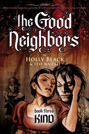 Kind : A Graphic Novel (The Good Neighbors, Book 3). Kind: A Graphic Novel (The Good Neighbors, Book 3) cover image