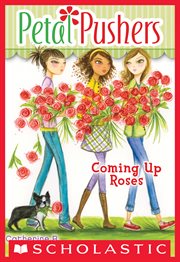 Coming Up Roses : Petal Pushers cover image