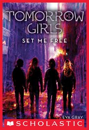 Set Me Free : Tomorrow Girls cover image