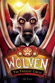 The Twilight Circus : Wolven cover image