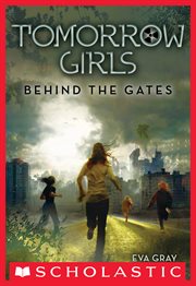 Behind the Gates : Tomorrow Girls cover image