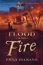 Flood and Fire : The Sequel to Raiders' Ransom cover image
