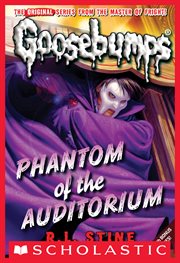 Phantom of the Auditorium : Classic Goosebumps cover image