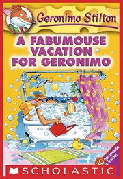 A Fabumouse Vacation for Geronimo : Geronimo Stilton cover image