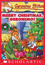 Merry Christmas, Geronimo! : Geronimo Stilton cover image