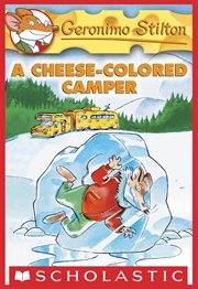 A Cheese-Colored Camper : Geronimo Stilton cover image