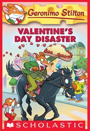 Valentine's Day Disaster : Geronimo Stilton cover image