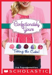 Taking the Cake! : Confectionately Yours cover image