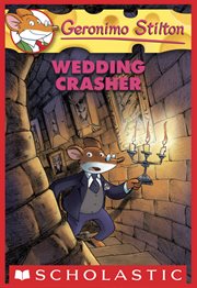 Wedding Crasher : Geronimo Stilton cover image
