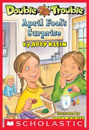 April Fool's Surprise : Double Trouble cover image