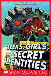 Geeks, Girls, and Secret Identities cover image