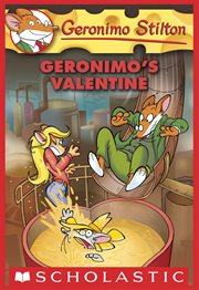 Geronimo's Valentine : Geronimo Stilton cover image