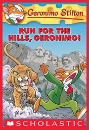 Run for the Hills, Geronimo! : Geronimo Stilton cover image