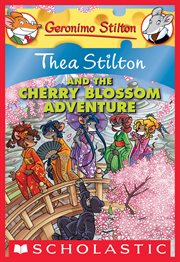 Thea Stilton and the Cherry Blossom Adventure : A Geronimo Stilton Adventure cover image