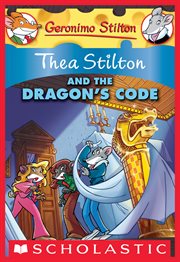 Thea Stilton and the Dragon's Code : A Geronimo Stilton Adventure cover image