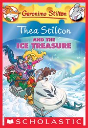 Thea Stilton and the Ice Treasure : A Geronimo Stilton Adventure cover image