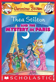 Thea Stilton and the Mystery in Paris : A Geronimo Stilton Adventure cover image
