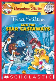 Thea Stilton and the Star Castaways : A Geronimo Stilton Adventure cover image