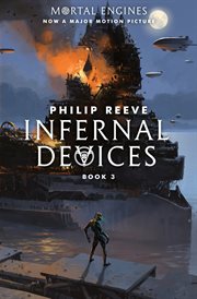 Infernal Devices : Mortal Engines cover image