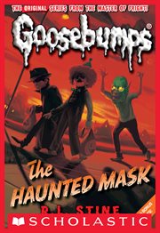 The Haunted Mask : Classic Goosebumps cover image