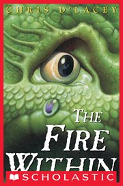 The Fire Within : Last Dragon Chronicles cover image
