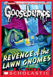 Revenge of the Lawn Gnomes : Classic Goosebumps cover image