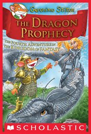 The Dragon Prophecy : The Fourth Journey in the Kingdom of Fantasy cover image