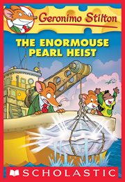 The Enormouse Pearl Heist : Geronimo Stilton cover image