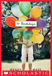11 Birthdays: A Wish Novel : A Wish Novel cover image