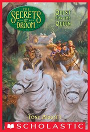 Quest for the Queen : Secrets of Droon cover image