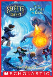 In the Ice Caves of Krog : Secrets of Droon cover image