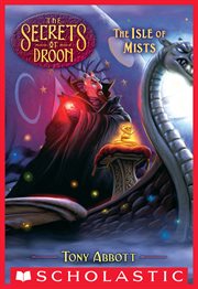 The Isle of Mists : Secrets of Droon cover image