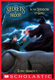 In the Shadow of Goll : Secrets of Droon cover image