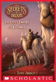 The Lost Empire of Koomba : Secrets of Droon cover image