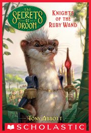 Knights of the Ruby Wand : Secrets of Droon cover image