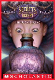 The Genie King : Secrets of Droon: Special Edition cover image