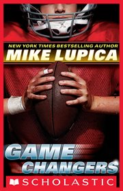 Game Changers : Game Changers (Lupica) cover image