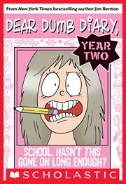 School. Hasn't This Gone on Long Enough? : Dear Dumb Diary Year Two cover image