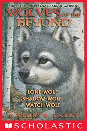 Wolves of the Beyond Collection : Books #1-3 cover image