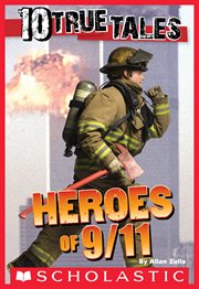10 True Tales: 9/11 Heroes : 9/11 Heroes cover image