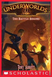 The Battle Begins : Underworlds cover image