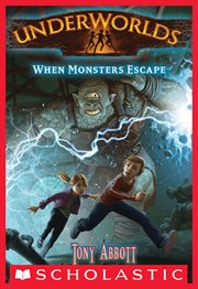 When Monsters Escape : Underworlds cover image