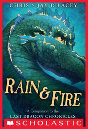 Rain & Fire : A Companion to the Last Dragon Chronicles cover image