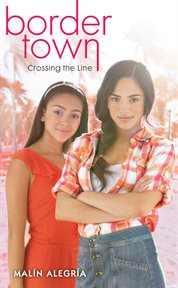 Crossing the Line : Border Town cover image