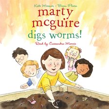 Cover image for Marty McGuire Digs Worms!