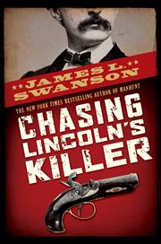 Chasing Lincoln's Killer cover image