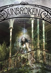 Unbroken: A Ruined Novel : A Ruined Novel cover image