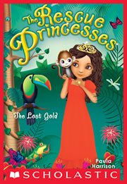 The Lost Gold : Rescue Princesses cover image