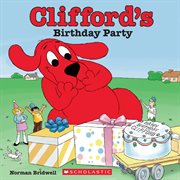 Clifford's Birthday Party : Clifford cover image