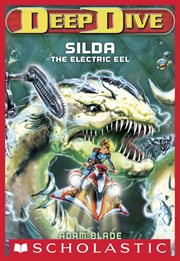 Silda the Electric Eel : Deep Dive cover image